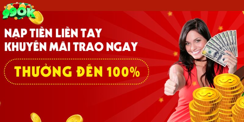 Khuyến mãi nạp đầu cực giá trị tại nhà cái 99OK 